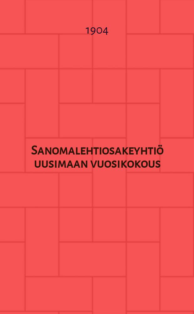 Sanomalehtiosakeyhtiö uusimaan vuosikokous