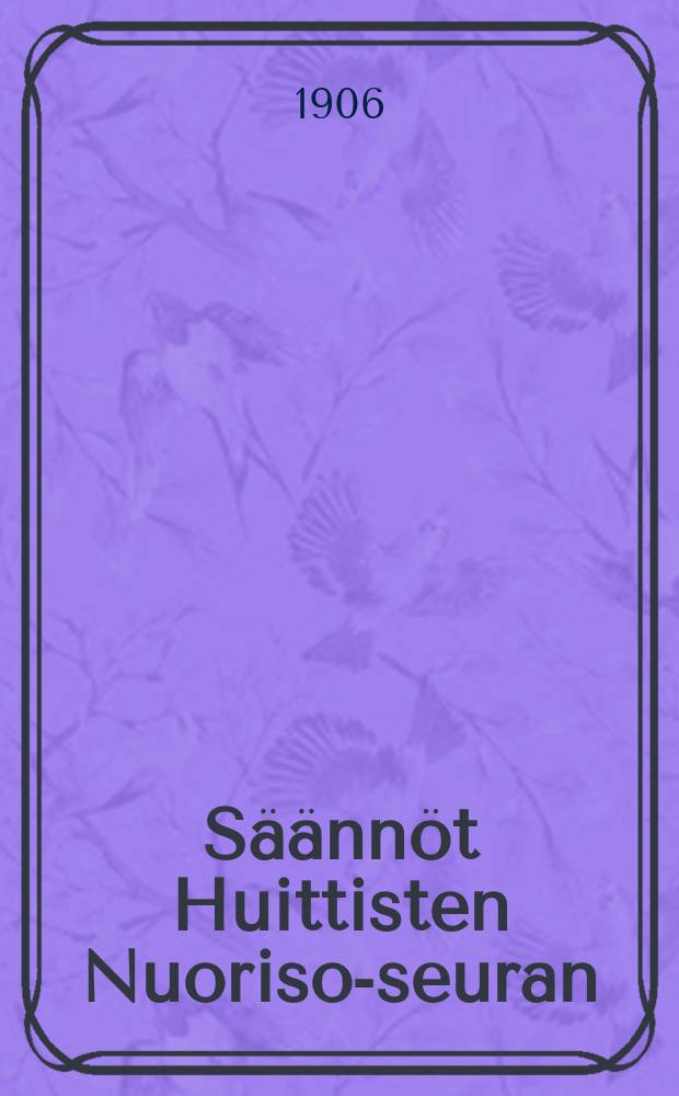 Säännöt Huittisten Nuoriso-seuran