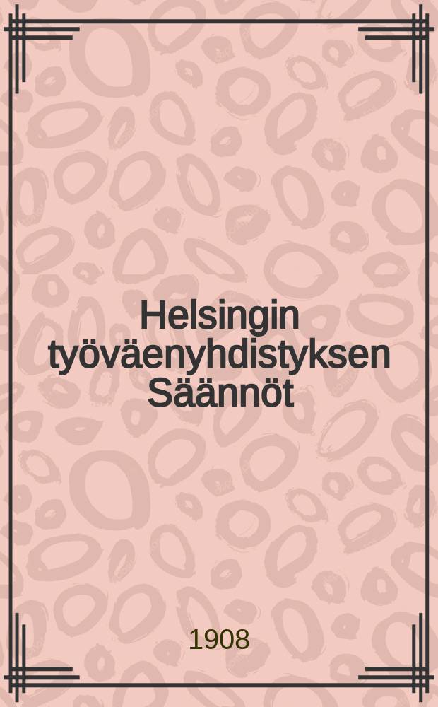 Helsingin työväenyhdistyksen Säännöt