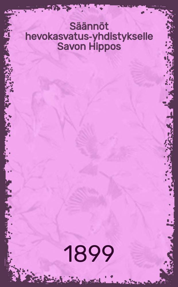Säännöt hevokasvatus-yhdistykselle Savon Hippos