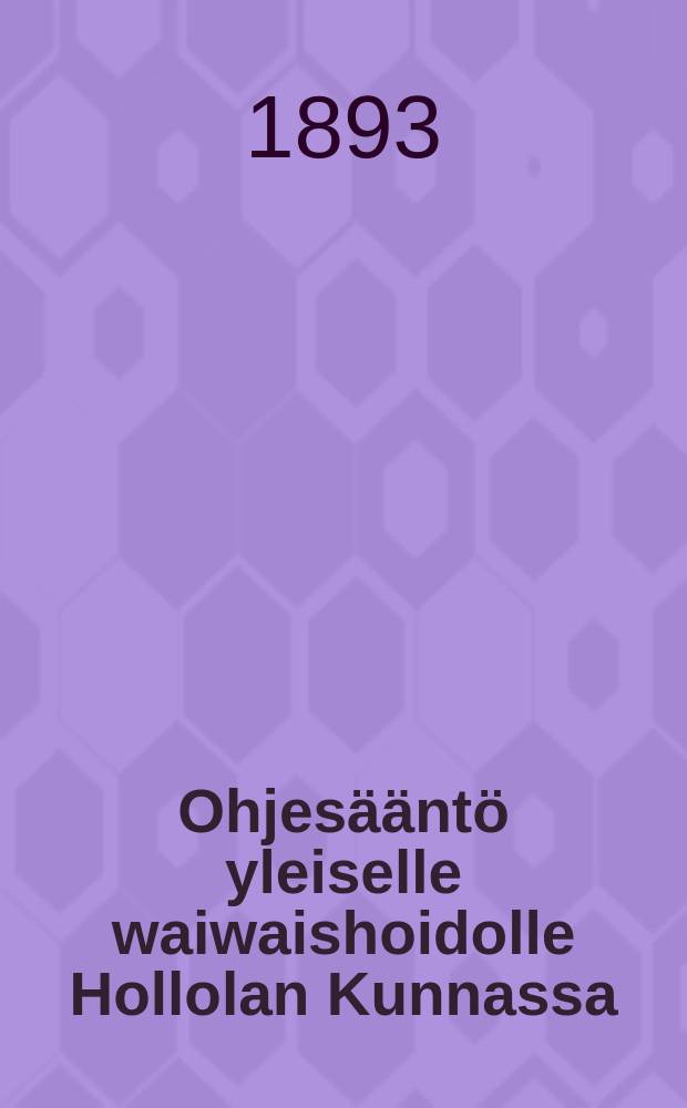 Ohjesääntö yleiselle waiwaishoidolle Hollolan Kunnassa