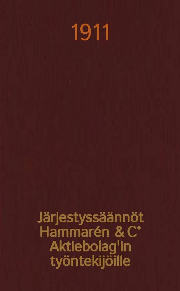 Järjestyssäännöt Hammarén & C° Aktiebolag'in työntekijöille