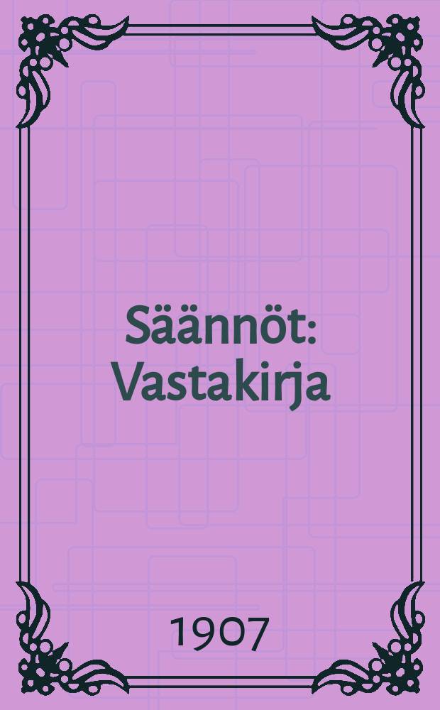 Säännöt : Vastakirja