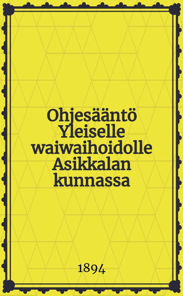 Ohjesääntö Yleiselle waiwaihoidolle Asikkalan kunnassa