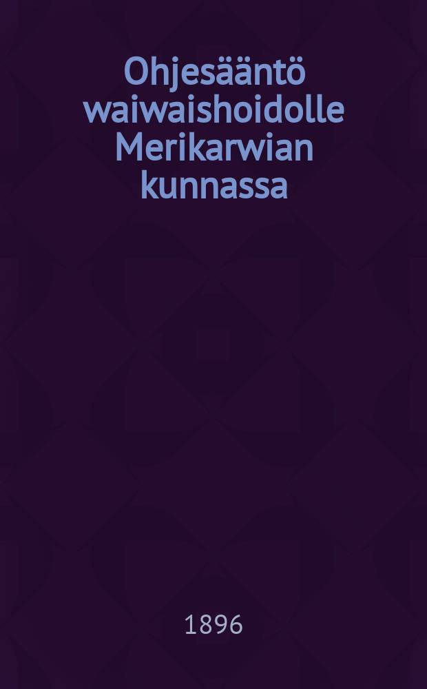 Ohjesääntö waiwaishoidolle Merikarwian kunnassa