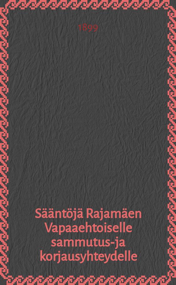 Sääntöjä Rajamäen Vapaaehtoiselle sammutus-ja korjausyhteydelle