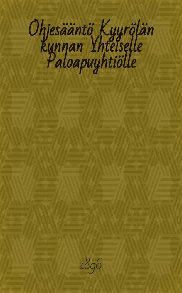 Ohjesääntö Kyyrölän kunnan Yhteiselle Paloapuyhtiölle