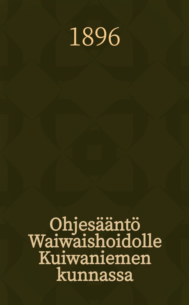 Ohjesääntö Waiwaishoidolle Kuiwaniemen kunnassa