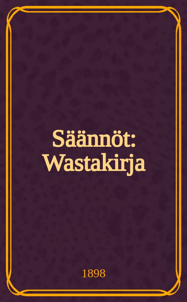 Säännöt : Wastakirja