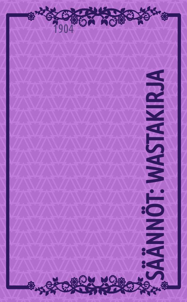 S&auml;&auml;nn&ouml;t : Wastakirja