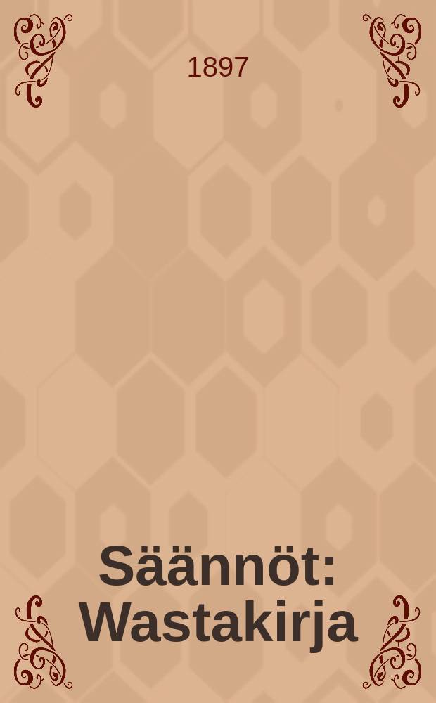 S&auml;&auml;nn&ouml;t : Wastakirja