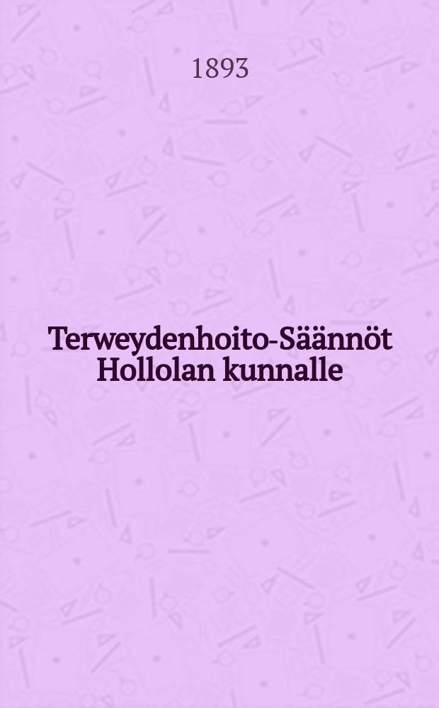 Terweydenhoito-Säännöt Hollolan kunnalle