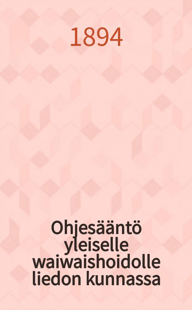 Ohjesääntö yleiselle waiwaishoidolle liedon kunnassa