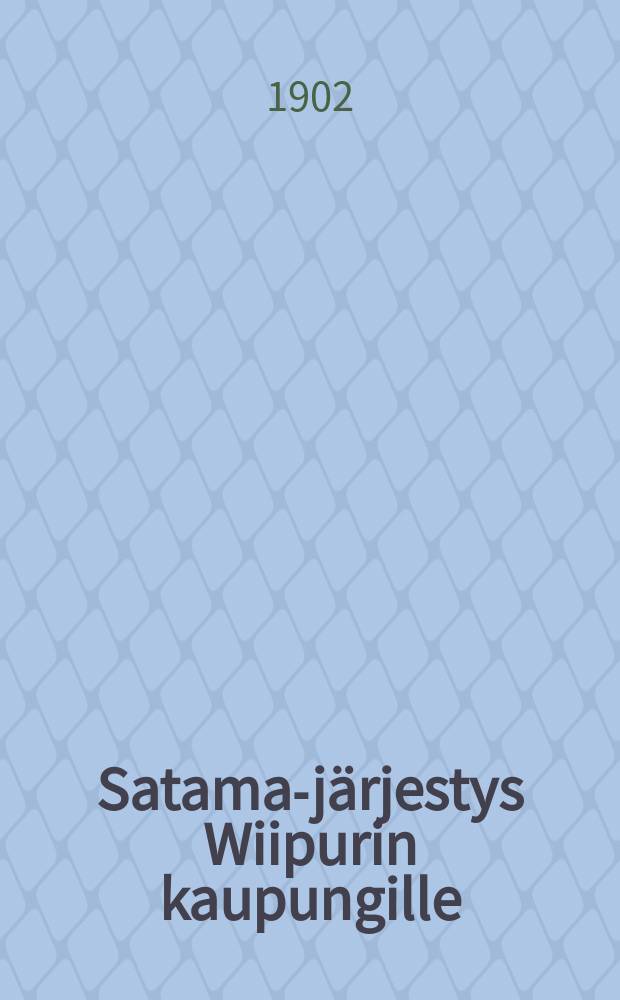 Satama-j&auml;rjestys Wiipurin kaupungille