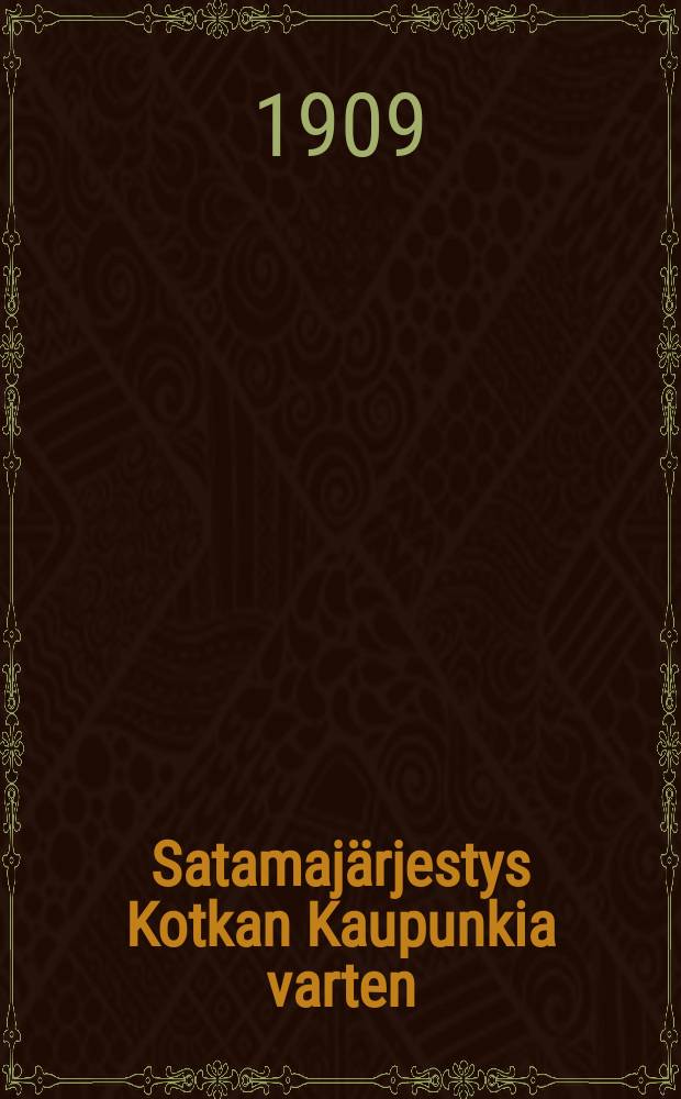 Satamajärjestys Kotkan Kaupunkia varten