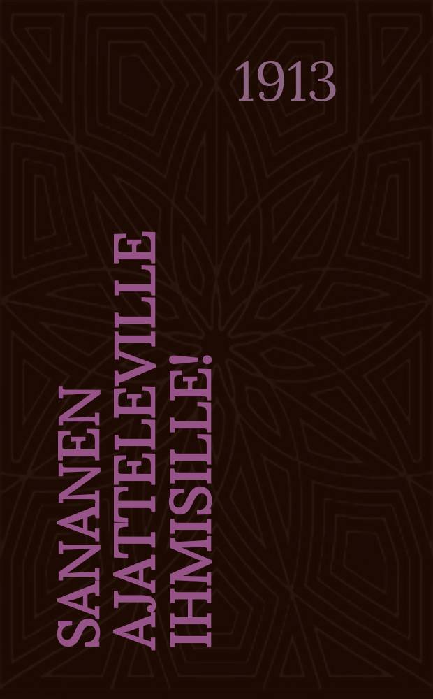 Sananen ajatteleville ihmisille! : Osuusliike elanto r.l