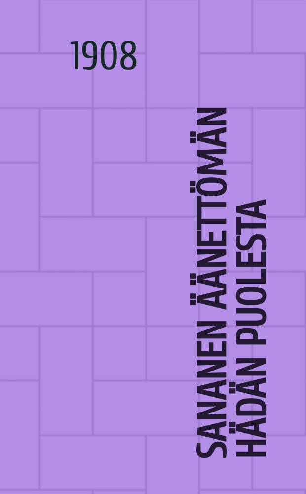 Sananen äänettömän hädän puolesta