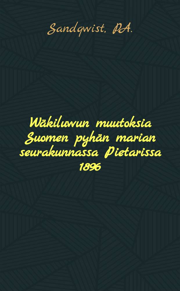 Wäkiluwun muutoksia Suomen pyhän marian seurakunnassa Pietarissa 1896