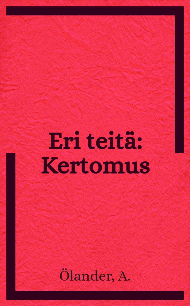Eri teitä : Kertomus