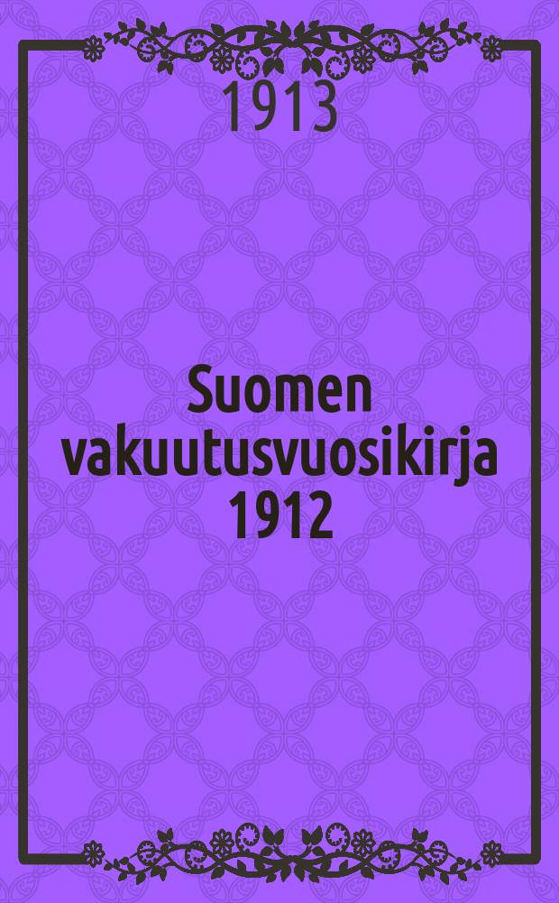 Suomen vakuutusvuosikirja 1912