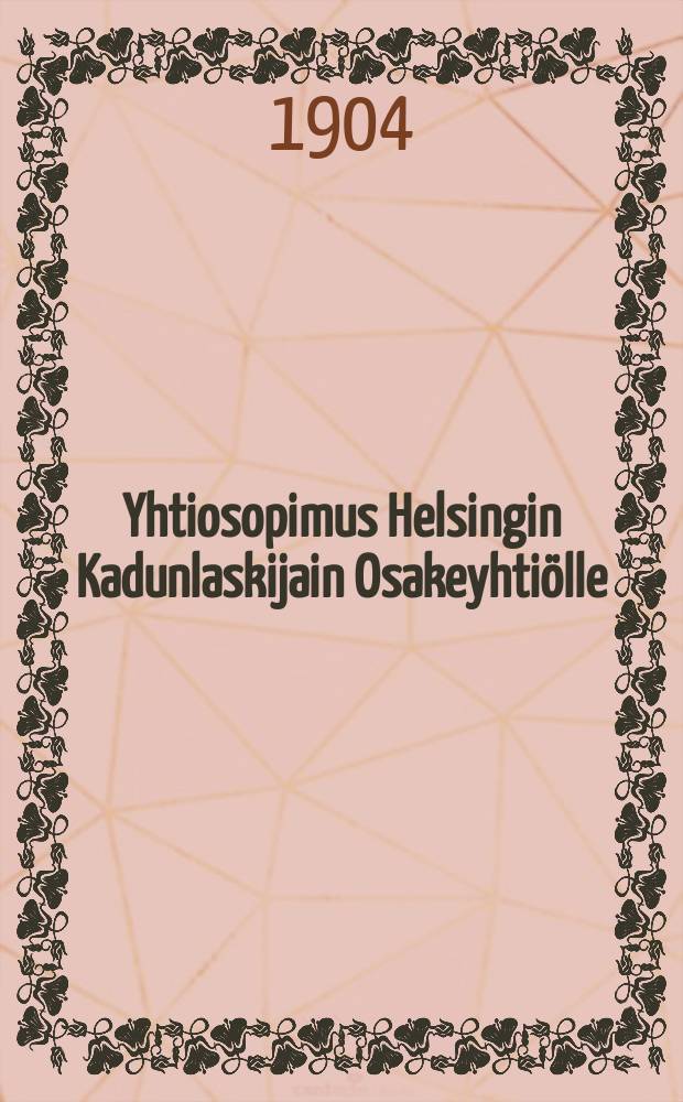 Yhtiosopimus Helsingin Kadunlaskijain Osakeyhtiölle