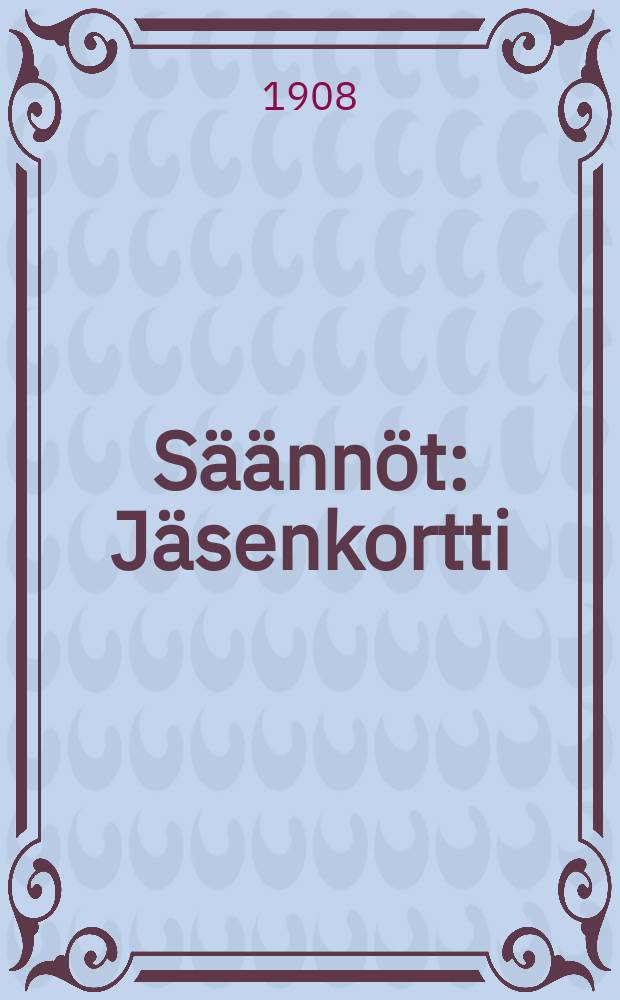 Säännöt : Jäsenkortti
