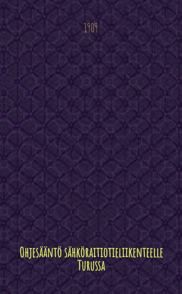 Ohjesääntö sähköraitiotieliikenteelle Turussa