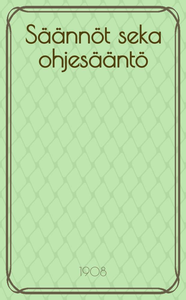 Säännöt seka ohjesääntö