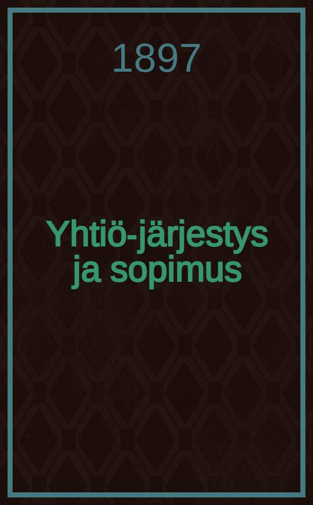 Yhtiö-järjestys ja sopimus
