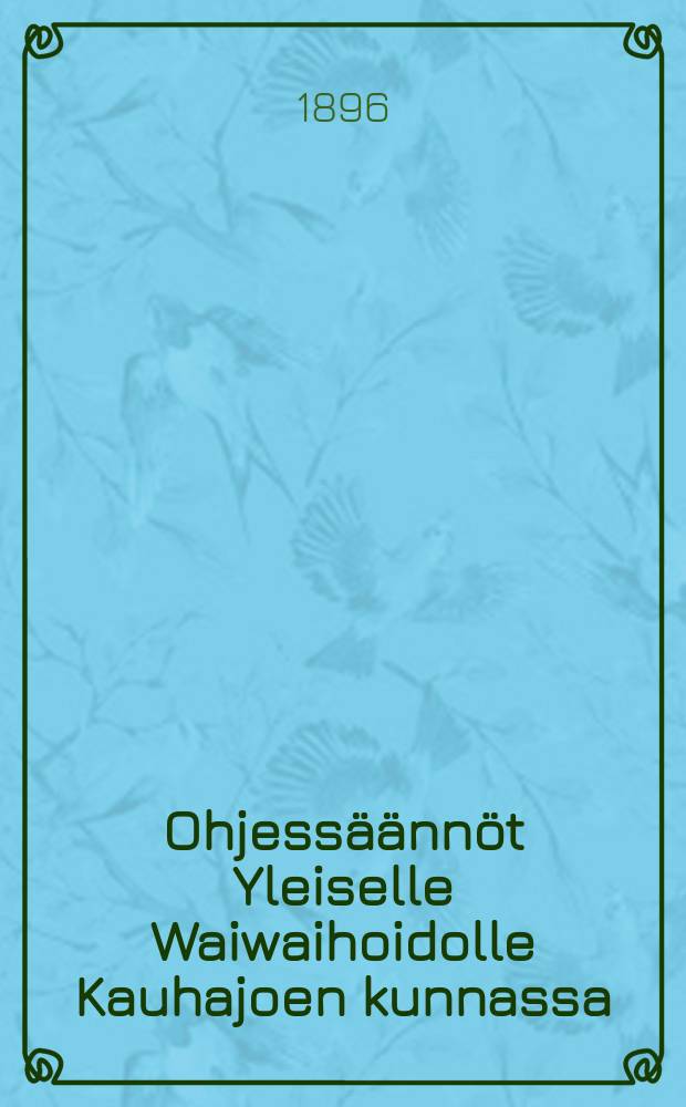 Ohjessäännöt Yleiselle Waiwaihoidolle Kauhajoen kunnassa