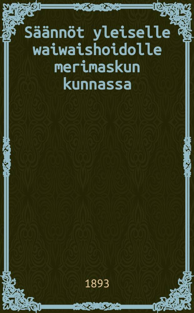 Säännöt yleiselle waiwaishoidolle merimaskun kunnassa