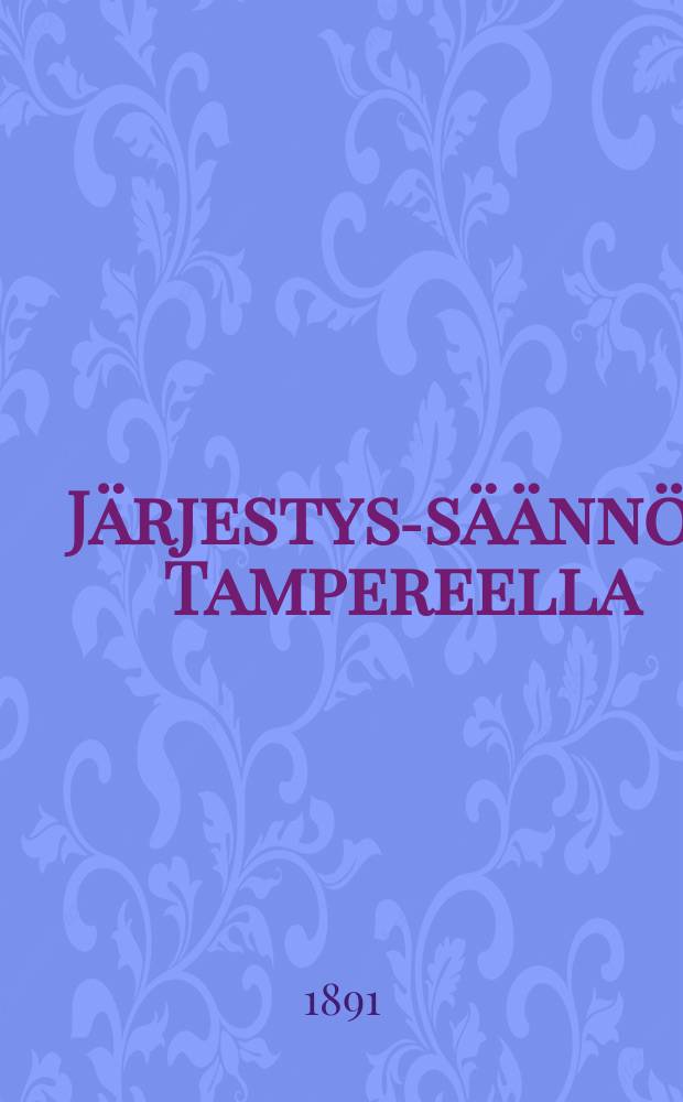 Järjestys-säännöt Tampereella