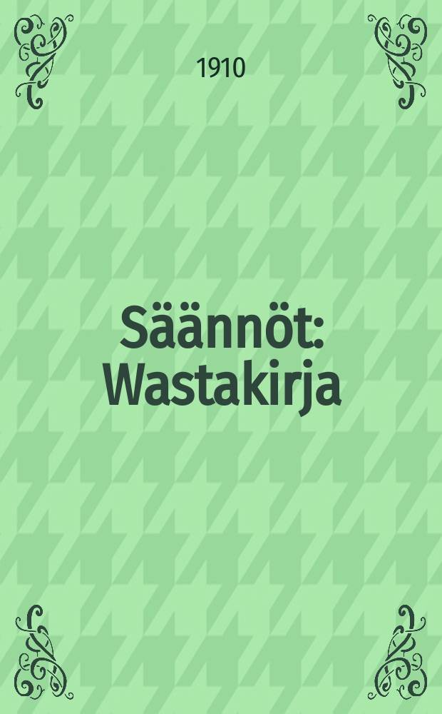 S&auml;&auml;nn&ouml;t : Wastakirja