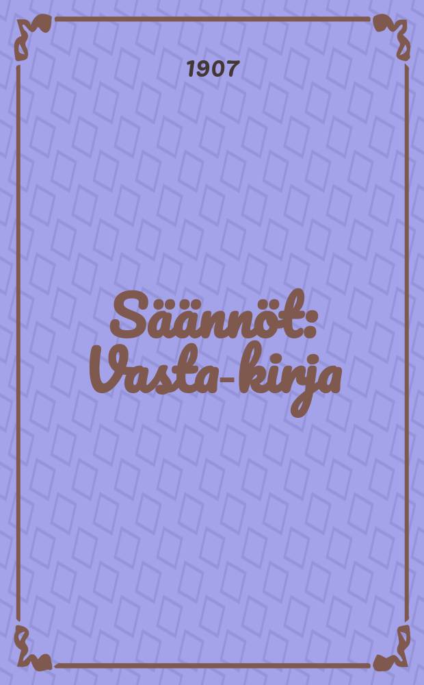 S&auml;&auml;nn&ouml;t : Vasta-kirja