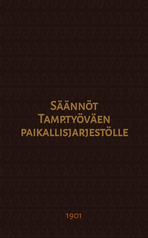 Säännöt Tamp.työväen paikallisjarjestölle
