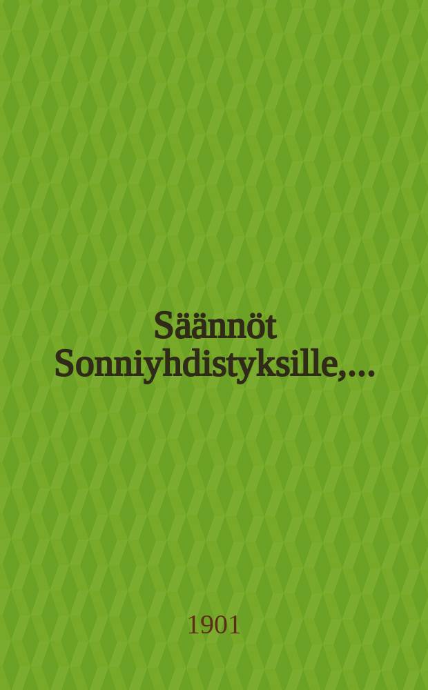 Säännöt Sonniyhdistyksille,...