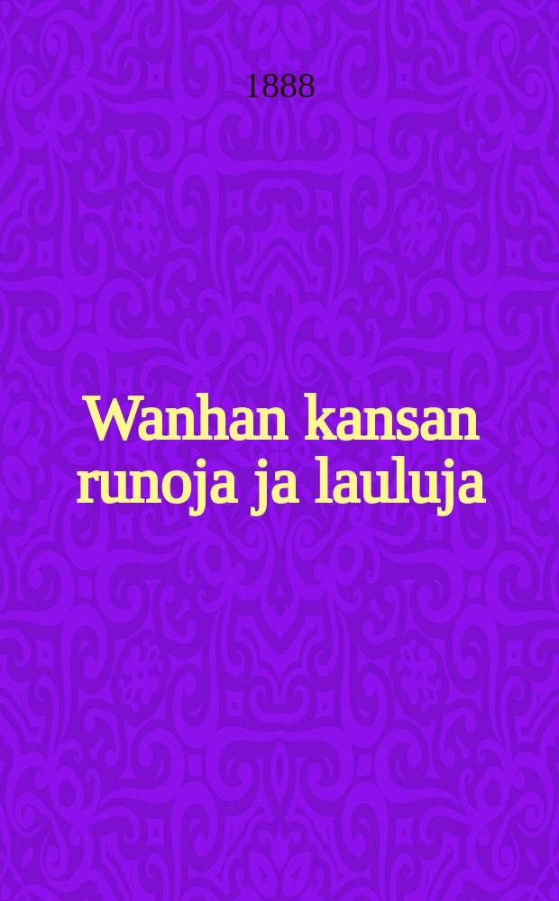 Wanhan kansan runoja ja lauluja