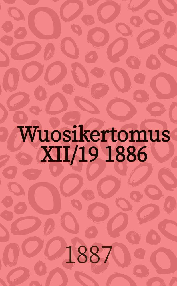 Wuosikertomus XII/19 1886