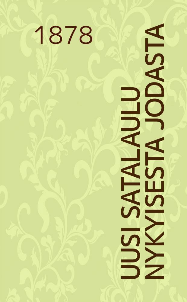Uusi satalaulu nykyisesta jodasta