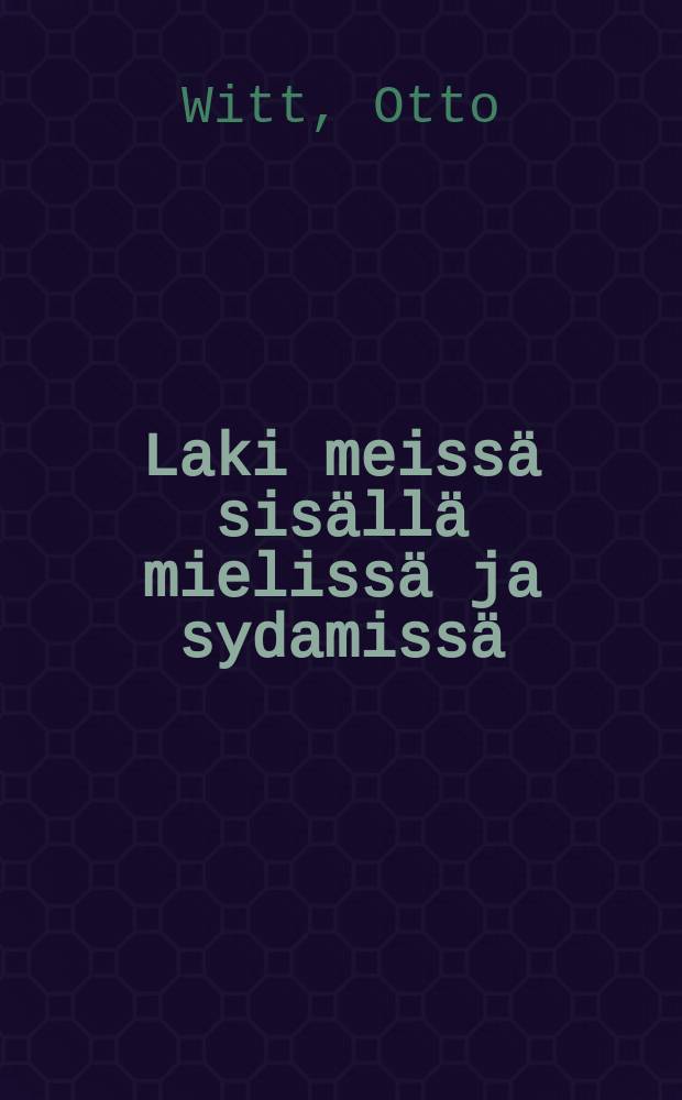 Laki meissä sisällä mielissä ja sydamissä : Hepr.8 luku