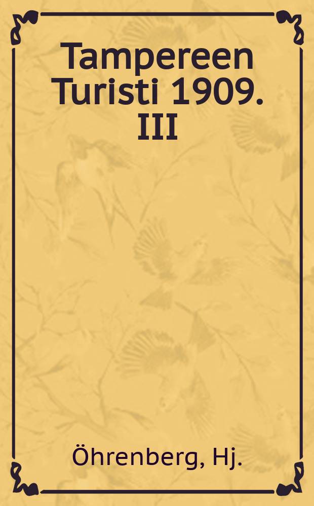 Tampereen Turisti 1909. III