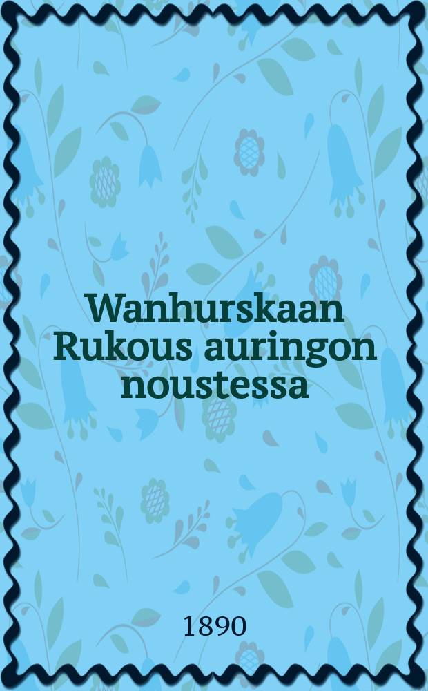 Wanhurskaan Rukous auringon noustessa