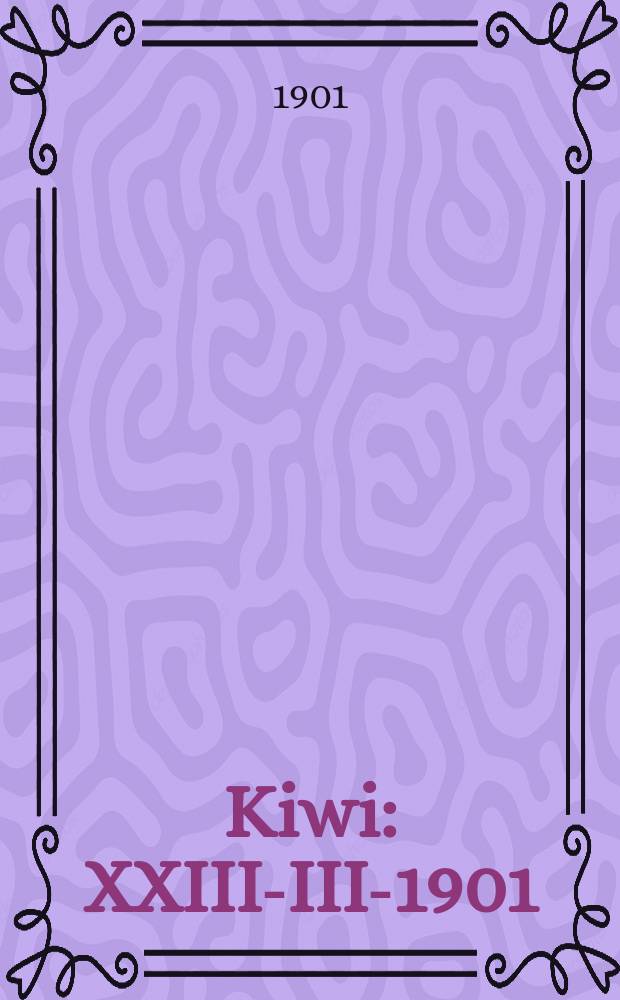 Kiwi : XXIII-III-1901