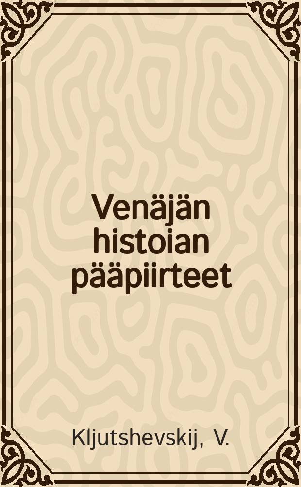 Venäjän histoian pääpiirteet