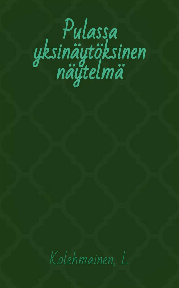 Pulassa yksin&auml;yt&ouml;ksinen n&auml;ytelm&auml;