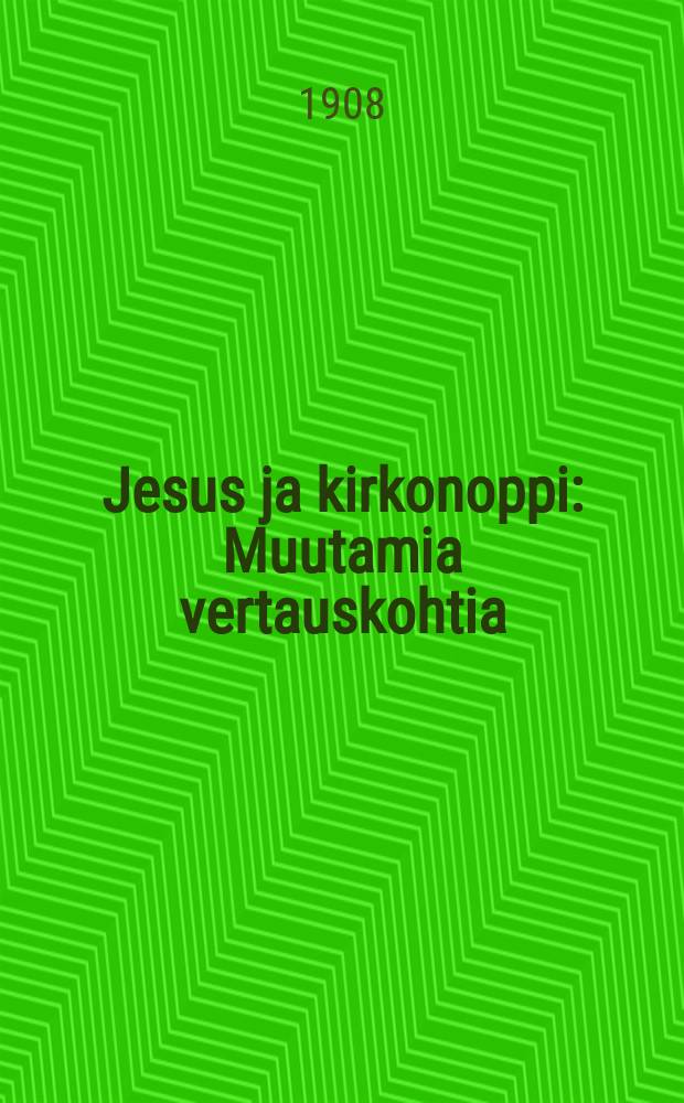 Jesus ja kirkonoppi : Muutamia vertauskohtia