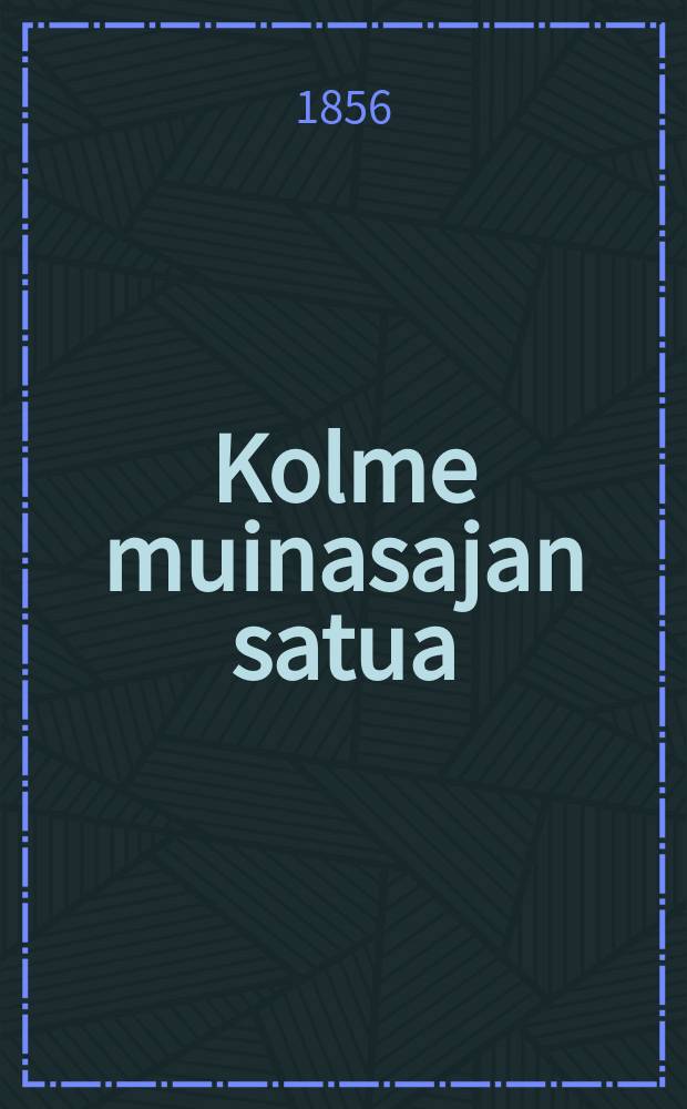 Kolme muinasajan satua