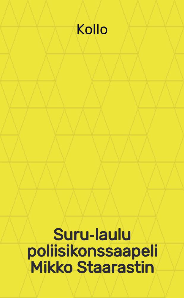 Suru-laulu poliisikonssaapeli Mikko Staarastin