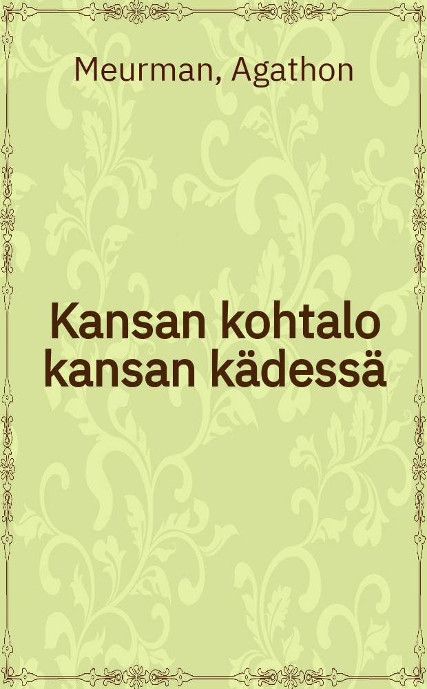 Kansan kohtalo kansan kädessä