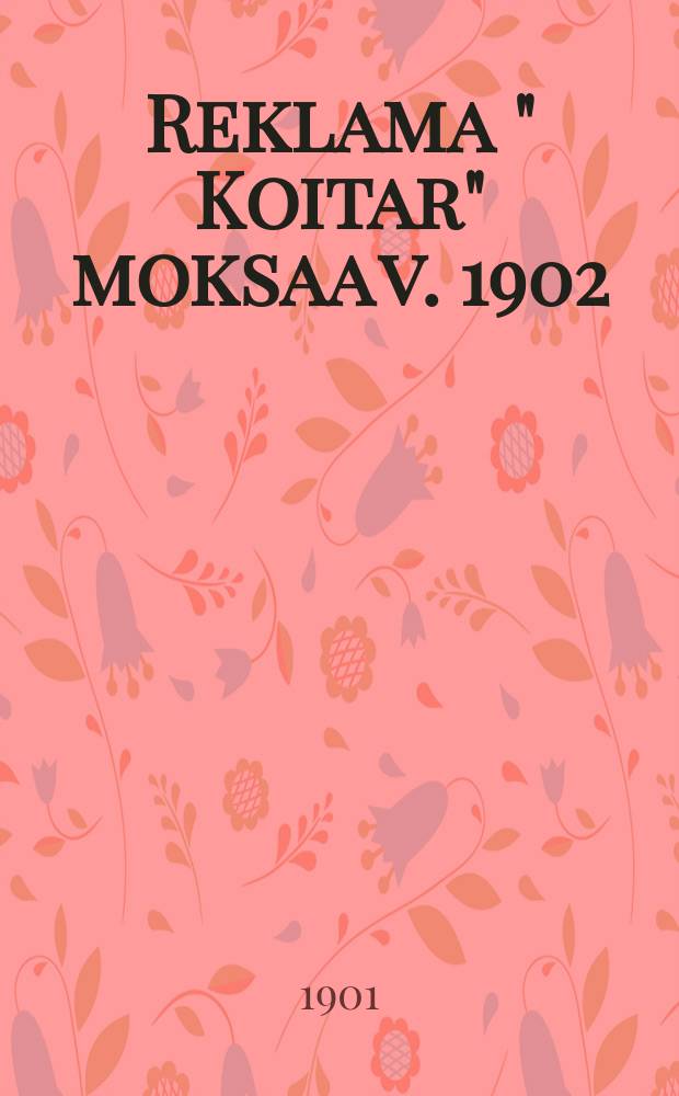 Reklama " Koitar" moksaa v. 1902